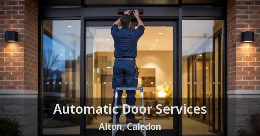 Automatic Door Services Alton, Caledon - ON