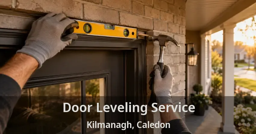 Door Leveling Service Kilmanagh, Caledon - ON
