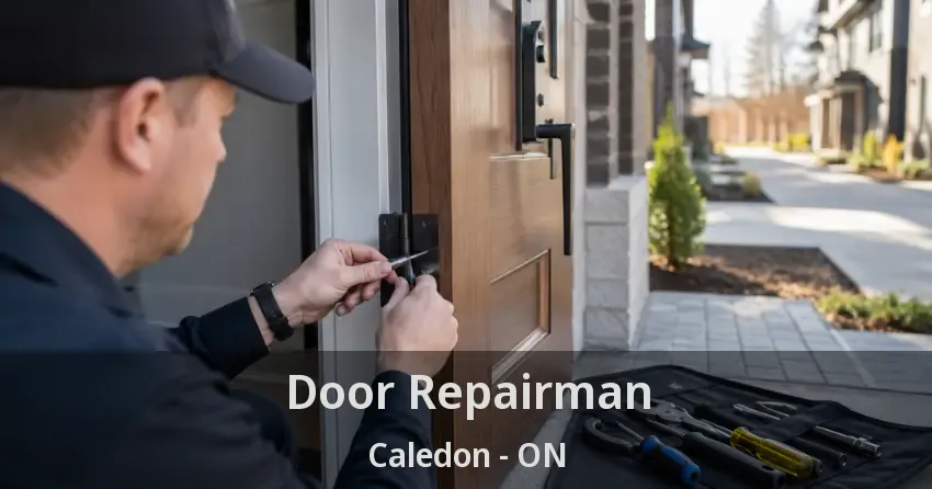 Door Repairman Caledon - ON