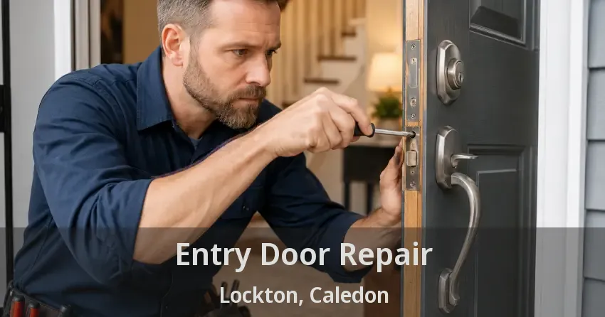Entry Door Repair Lockton, Caledon - ON