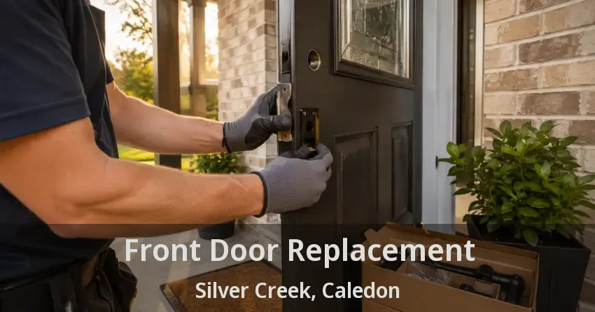 Front Door Replacement Silver Creek, Caledon - ON
