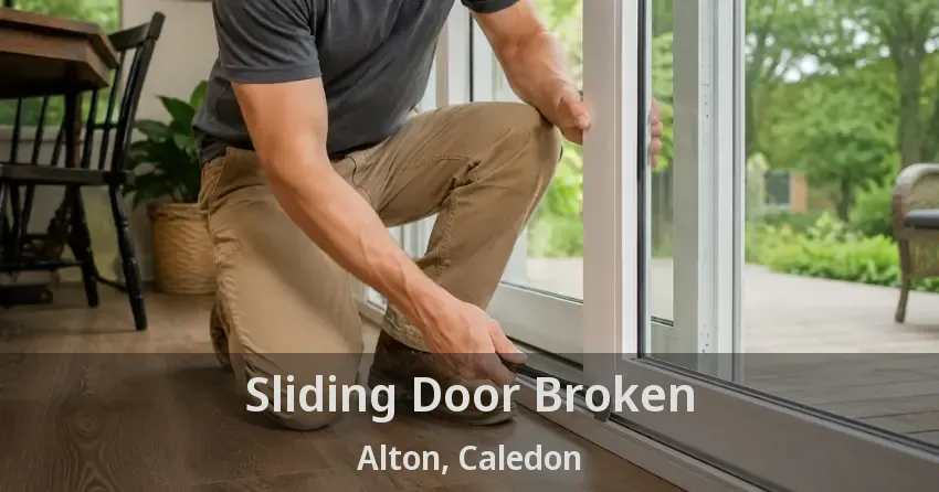 Sliding Door Broken Alton, Caledon - ON