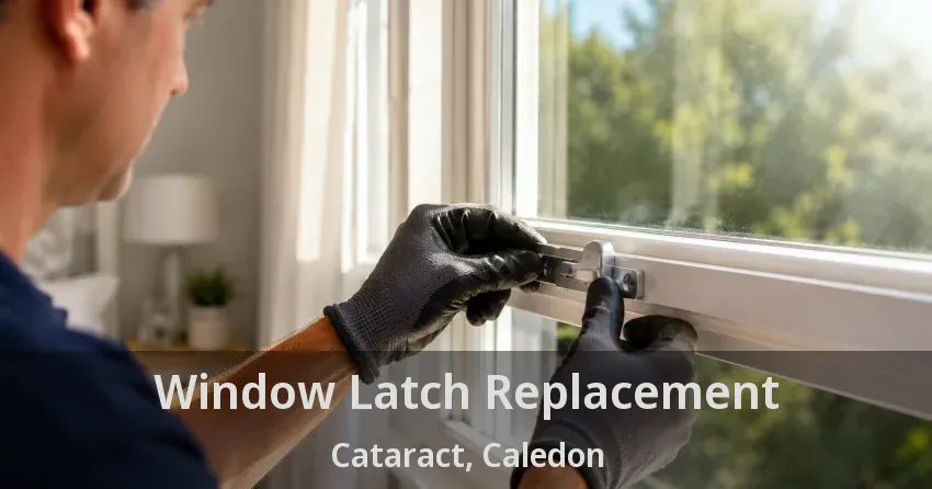 Window Latch Replacement Cataract, Caledon - ON
